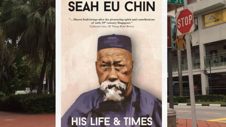 Seah Eu Chin - His Life & Times